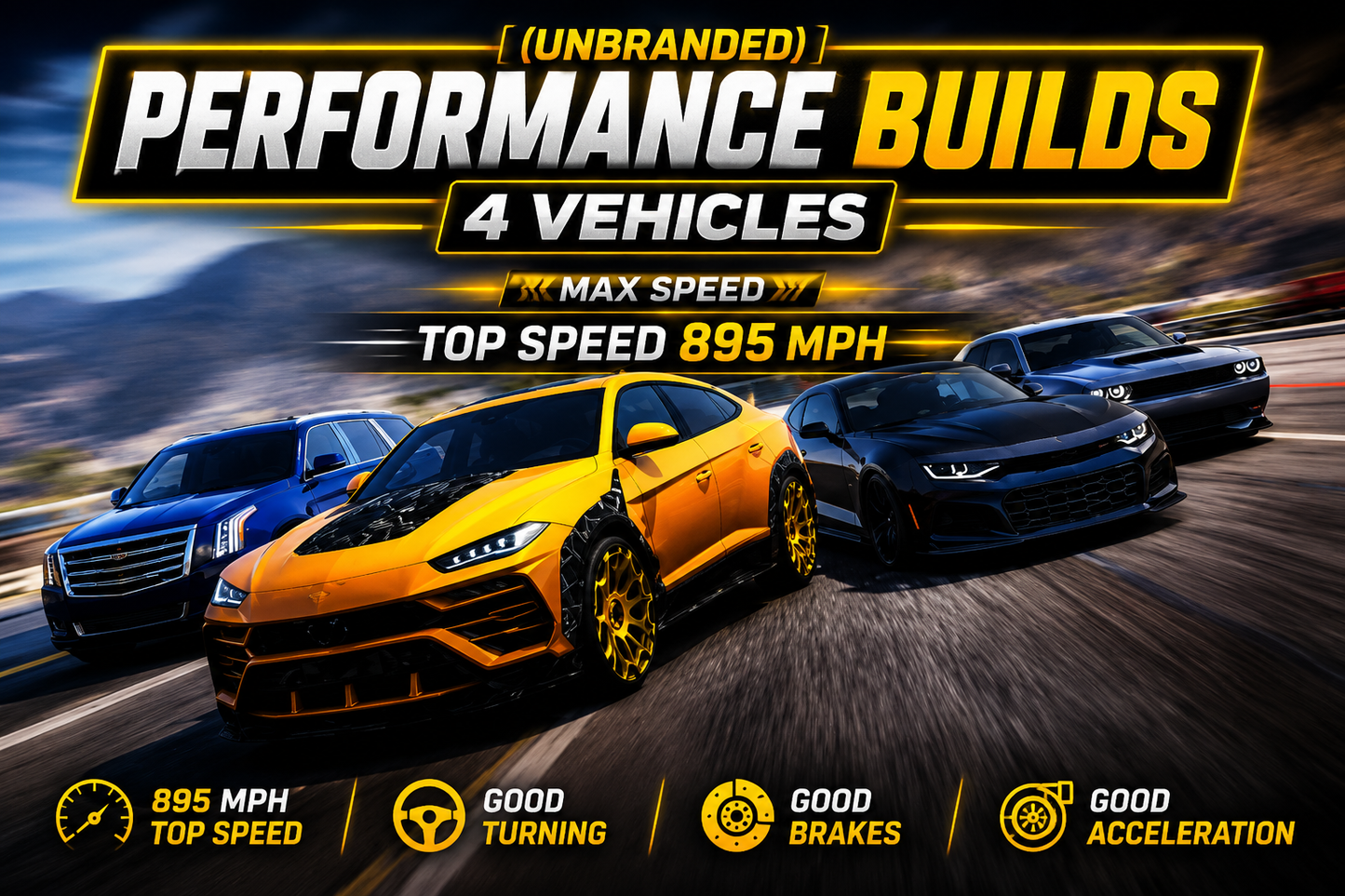 (Unbranded) Performance builds 4 Vehicles (Max Speed)